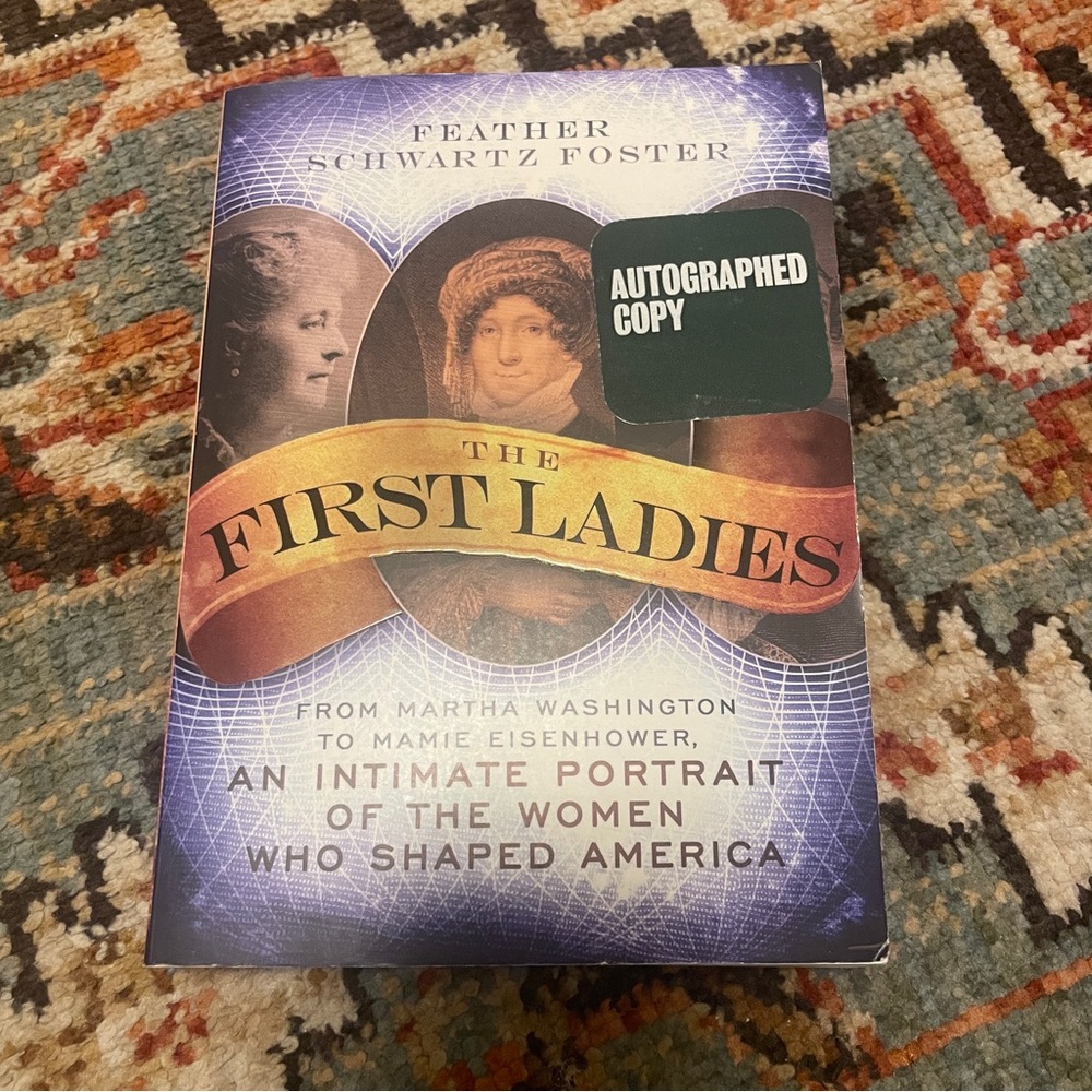 “The First Ladies” by Feather Schwartz Foster